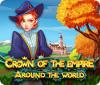 Crown Of The Empire: Around The World spēle