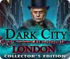 Dark City: London Collector's Edition spēle