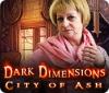 Dark Dimensions: City of Ash spēle