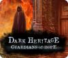 Dark Heritage: Guardians of Hope spēle