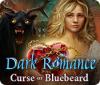 Dark Romance: Curse of Bluebeard spēle