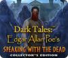 Dark Tales: Edgar Allan Poe's Speaking with the Dead Collector's Edition spēle