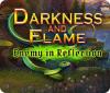 Darkness and Flame: Enemy in Reflection game