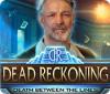 Dead Reckoning: Death Between the Lines spēle