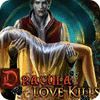 Dracula: Love Kills Collector's Edition spēle