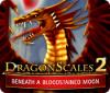 DragonScales 2: Beneath a Bloodstained Moon spēle