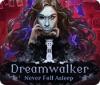 Dreamwalker: Never Fall Asleep spēle