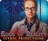 Edge of Reality: Lethal Predictions spēle