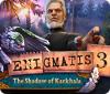 Enigmatis 3: The Shadow of Karkhala spēle