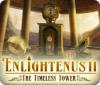 Enlightenus II: The Timeless Tower spēle