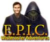 E.P.I.C.: Wishmaster Adventures spēle