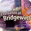 Evacuation Of Bridgewell spēle