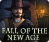 Fall of the New Age spēle