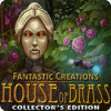 Fantastic Creations: House of Brass Collector's Edition spēle