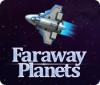Faraway Planets spēle