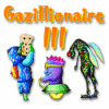 Gazillionaire III spēle