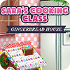 Sara's Cooking — Gingerbread House spēle