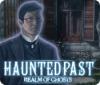 Haunted Past: Realm of Ghosts spēle
