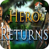 Hero Returns spēle