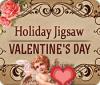 Holiday Jigsaw Valentine's Day spēle