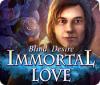 Immortal Love: Blind Desire spēle