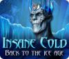 Insane Cold: Back to the Ice Age spēle