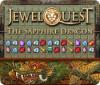 Jewel Quest: The Sapphire Dragon spēle