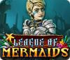 League of Mermaids spēle