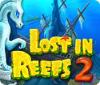 Lost in Reefs 2 spēle