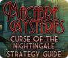 Macabre Mysteries: Curse of the Nightingale Strategy Guide spēle