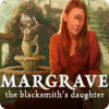 Margrave - The Blacksmith's Daughter Deluxe spēle