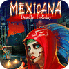 Mexicana: Deadly Holiday spēle