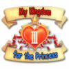 My Kingdom for the Princess 3 spēle