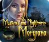 Mysteries and Nightmares: Morgiana spēle