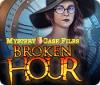 Mystery Case Files: Broken Hour spēle