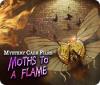 Mystery Case Files: Moths to a Flame spēle