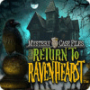 Mystery Case Files: Return to Ravenhearst spēle