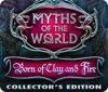 Myths of the World: Born of Clay and Fire Collector's Edition spēle