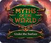 Myths of the World: Under the Surface spēle