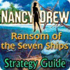 Nancy Drew: Ransom of the Seven Ships Strategy Guide spēle