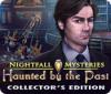 Nightfall Mysteries: Haunted by the Past Collector's Edition spēle