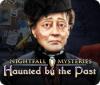 Nightfall Mysteries: Haunted by the Past spēle