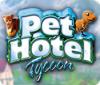 Pet Hotel Tycoon spēle