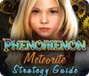 Phenomenon: Meteorite Strategy Guide spēle
