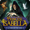 Princess Isabella: Return of the Curse spēle