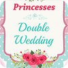 Princesses Double Wedding spēle