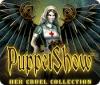 PuppetShow: Her Cruel Collection spēle