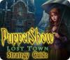 PuppetShow: Lost Town Strategy Guide spēle