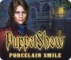 PuppetShow: Porcelain Smile spēle