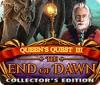 Queen's Quest III: End of Dawn Collector's Edition spēle